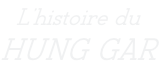 L’histoire du  HUNG GAR